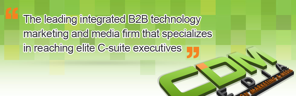 The leading integrated B2B technology marketing and media firm that specializes in reaching elite C-suite executives